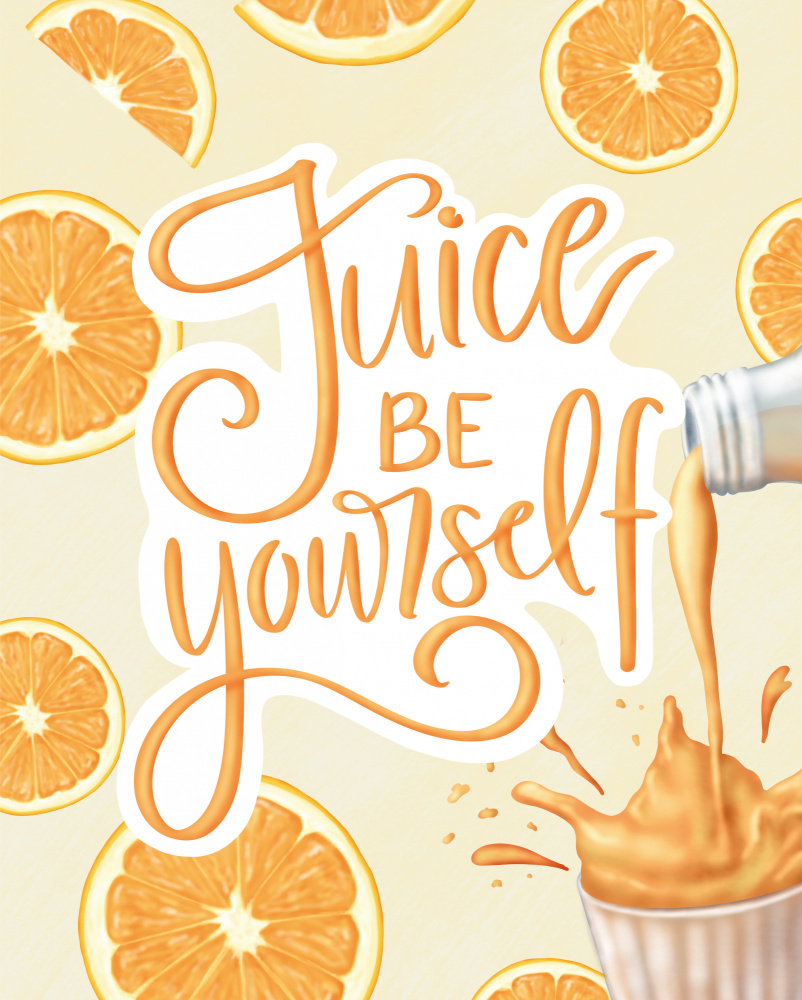 Juice be Yourself von Aminah Eleonora