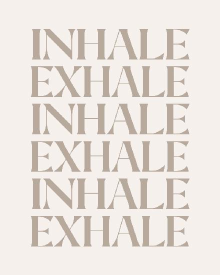 Inhale Exhale