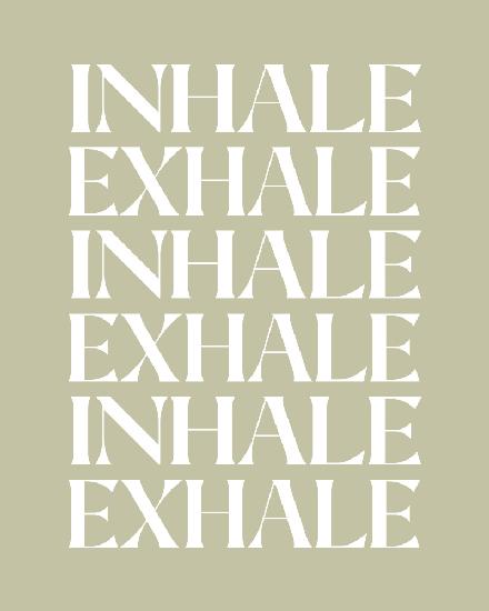 Inhale Exhale