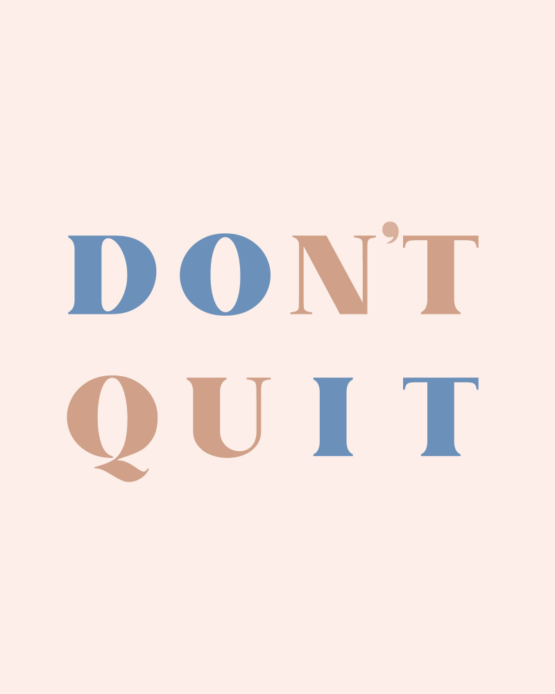 Dont Quit von Beth Cai