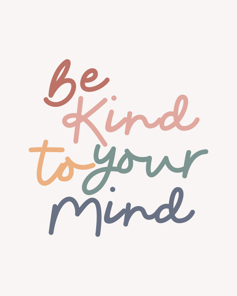 Be Kind To Your Mind von Beth Cai