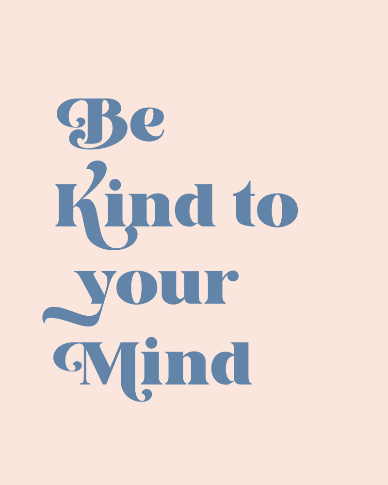 Be Kind To Your Mind von Beth Cai