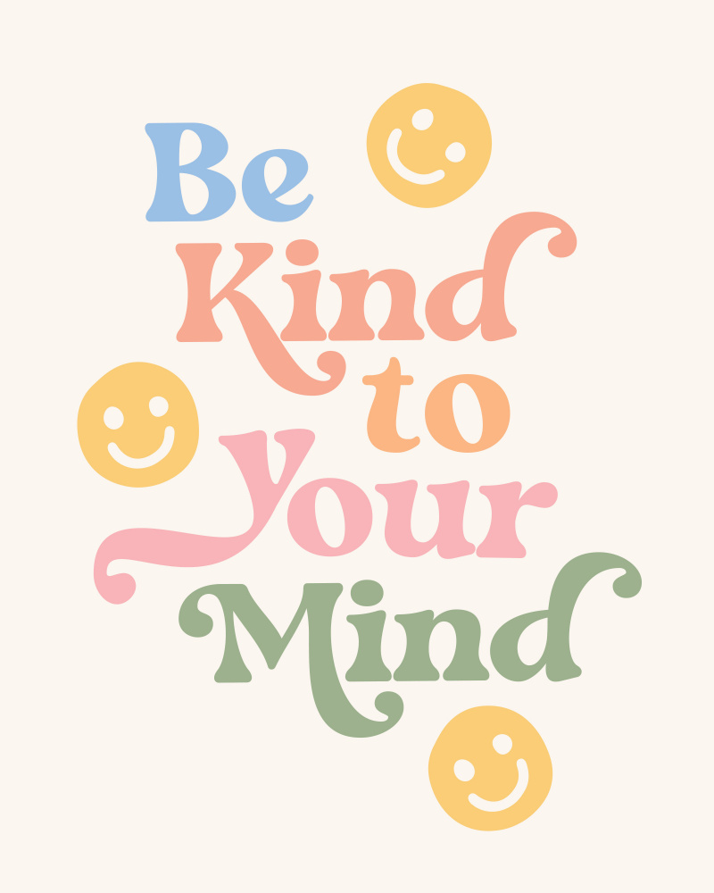 Be Kind To Your Mind von Beth Cai