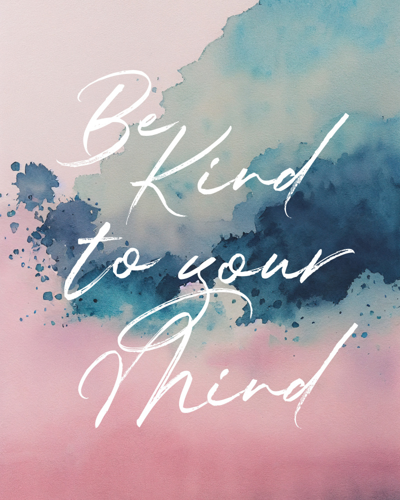 Be Kind To Your Mind von Beth Cai