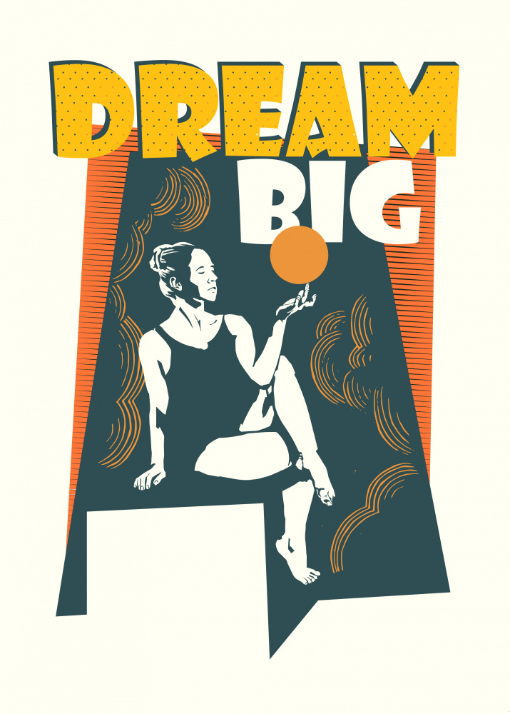 Dream Big von Dionisis Gemos