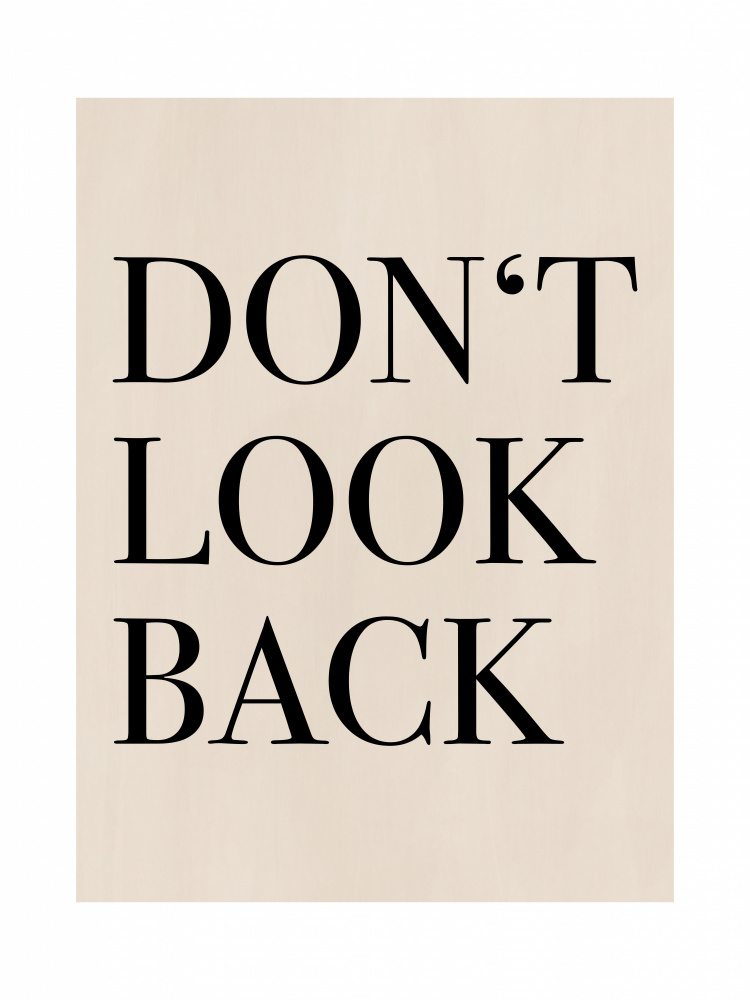 Don’t Look Back Quote Art von Elena Ristova