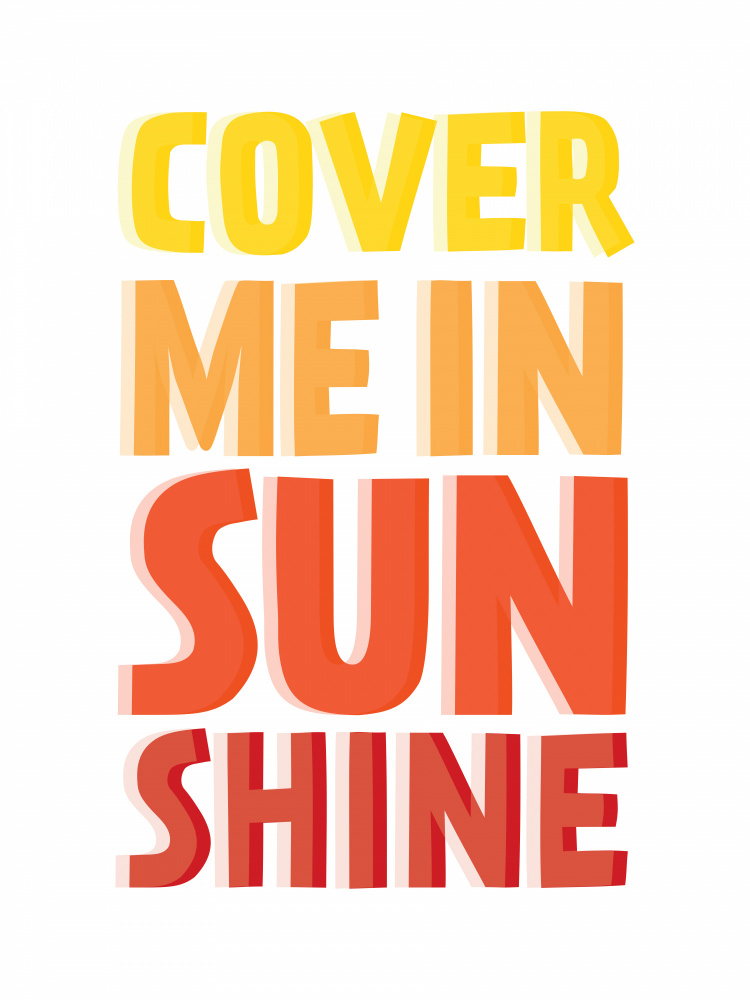 Cover Me In Sunshine von Frankie Kerr-Dineen