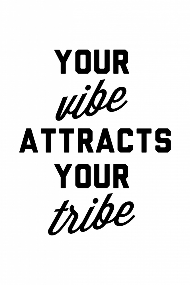 Your Vibe Attracts Your Tribe von Frankie Kerr-Dineen