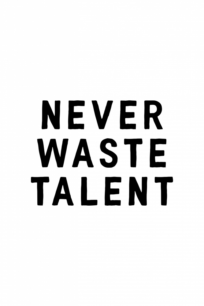 Never Waste Talent von Frankie Kerr-Dineen