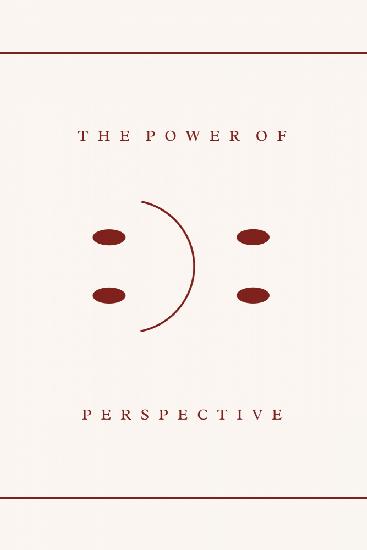 The Power Of Perspective Print