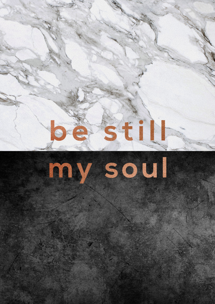 Be Still My Soul von Orara Studio