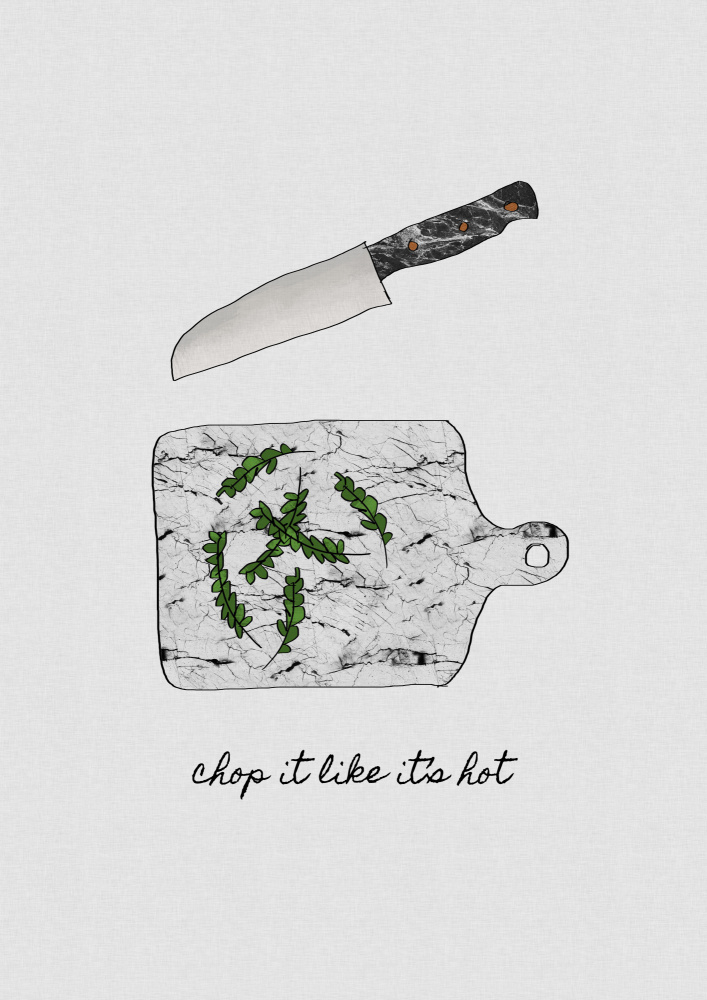 Chop It Like Its Hot von Orara Studio