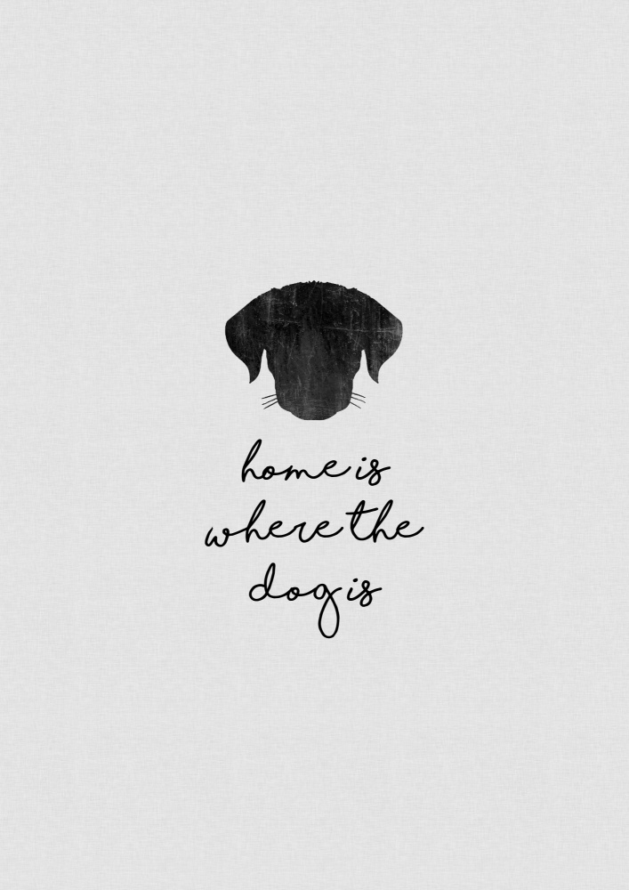 Home Is Where the Dog Is von Orara Studio