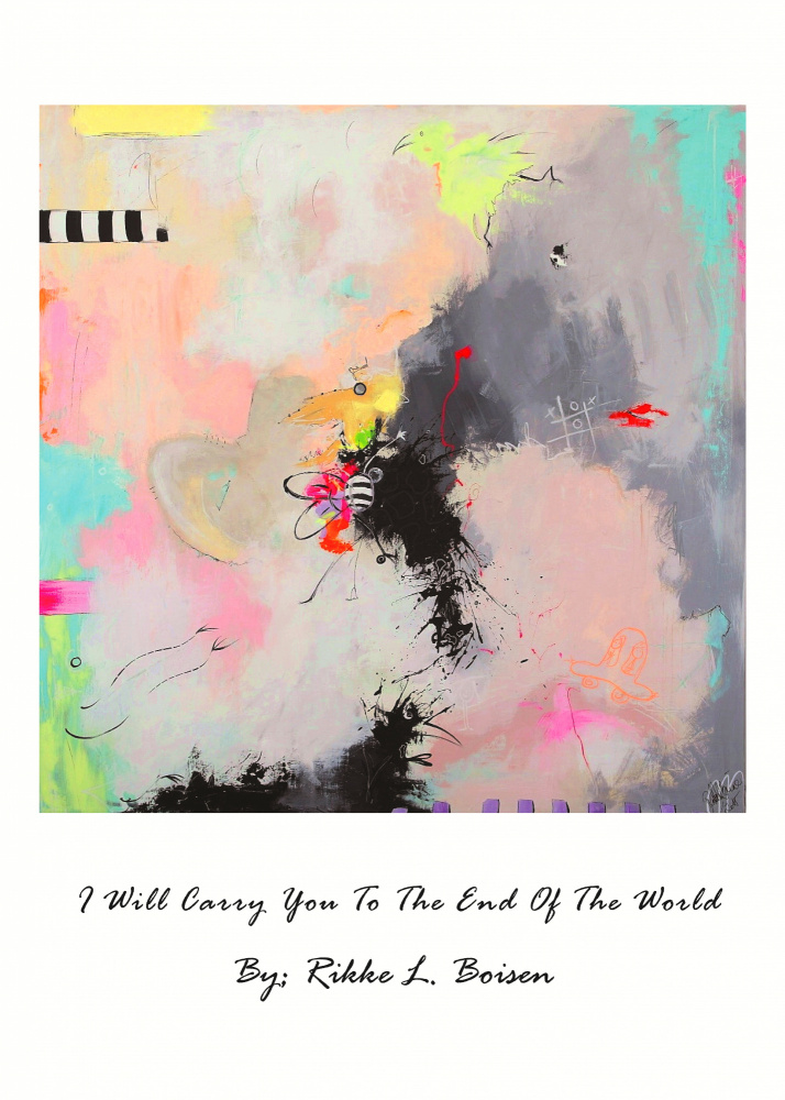 I Will Carry You To the End of the World von Rikke Løndager Boisen