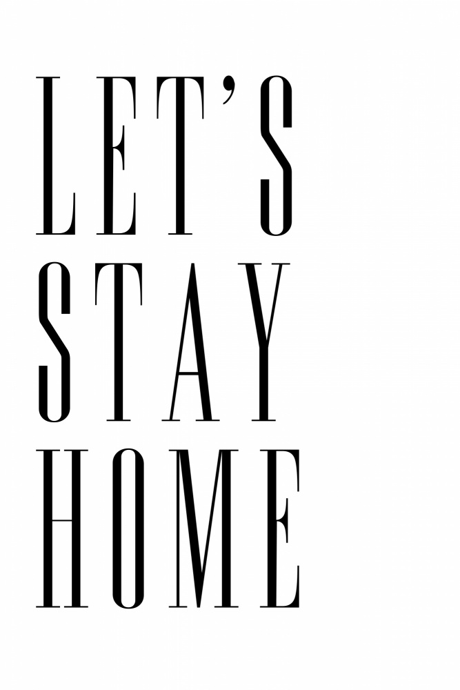 Lets stay home all caps von Rosana Laiz Blursbyai