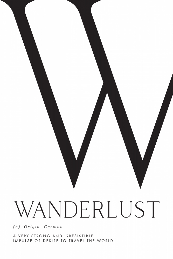 Wanderlust definition typography art von Rosana Laiz Blursbyai