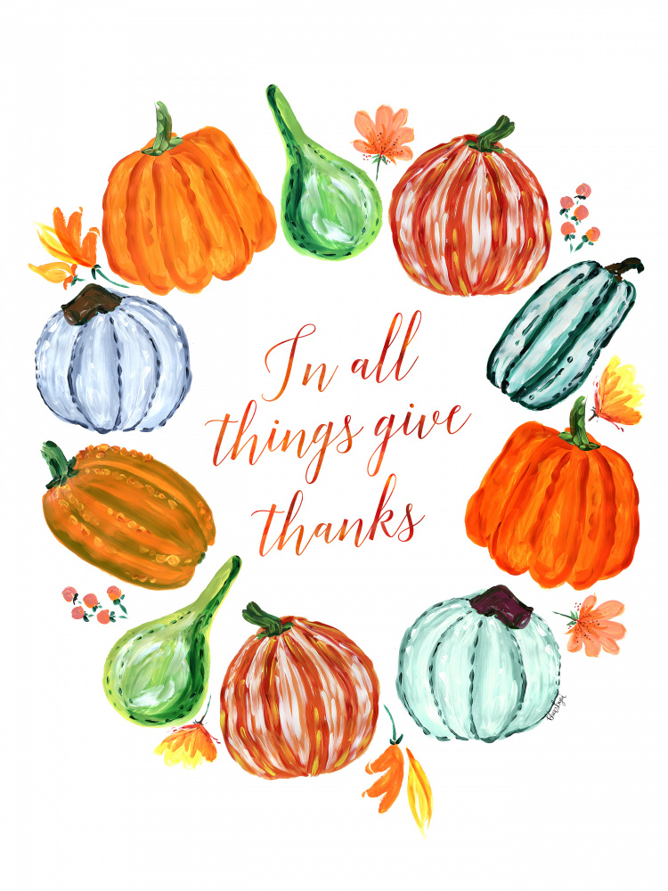 In all things give thanks von Rosana Laiz Blursbyai