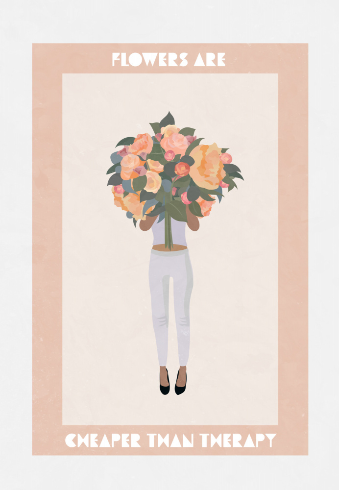 Flowers are cheaper than therapy von Sarah Manovski