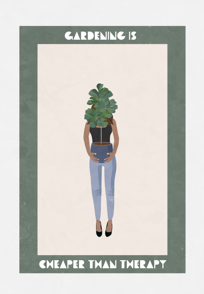 Gardening is cheaper than therapy von Sarah Manovski