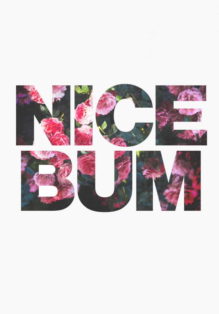 Nice Bum flowers von Sarah Manovski