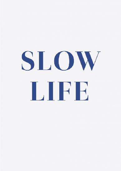 Slow Life