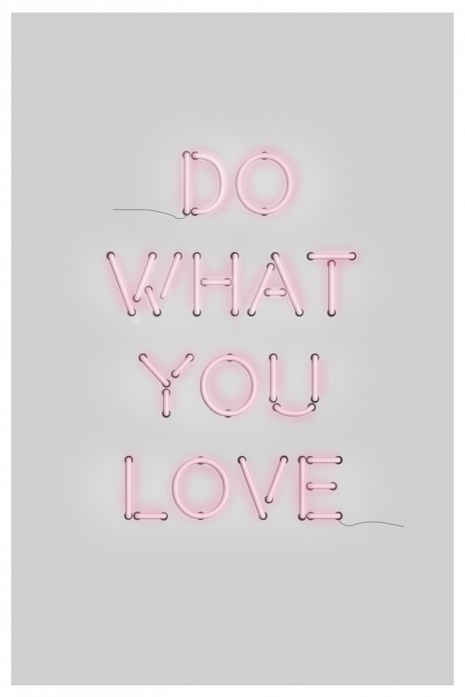 Do What You Love von THE MIUUS STUDIO