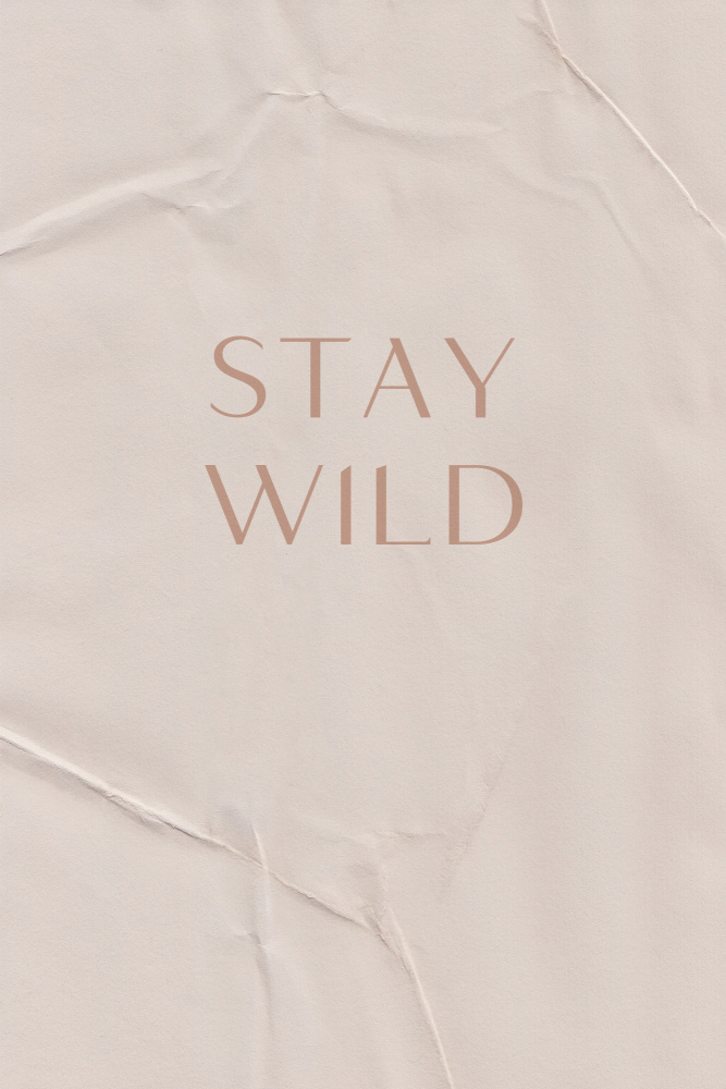 Stay Wild von uplusmestudio