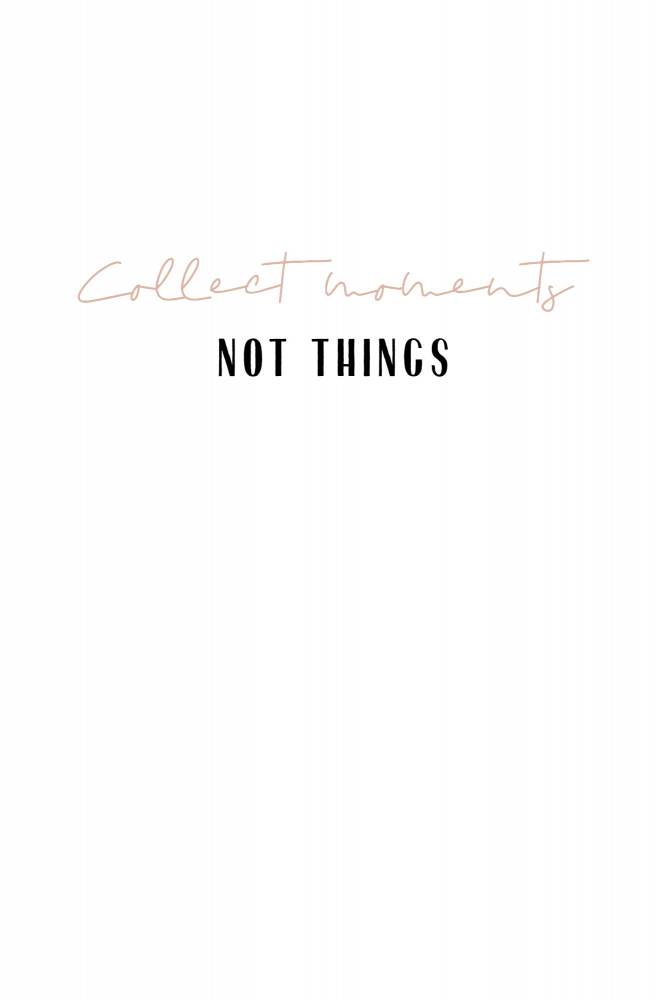 Collect moments not things von uplusmestudio